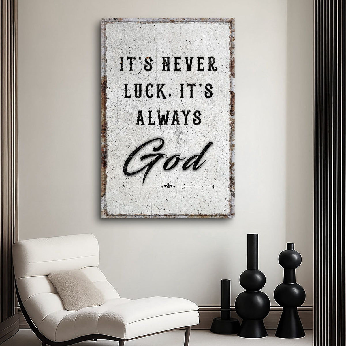 It's Never Luck, It's Always God Faith Wall Art - SNOODBANGER customs