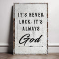 It's Never Luck, It's Always God Faith Wall Art - SNOODBANGER customs