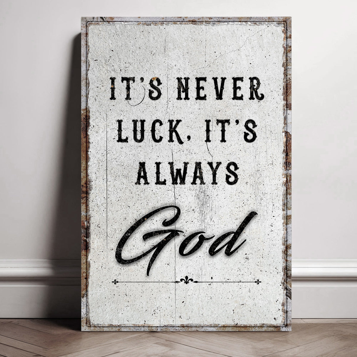 It's Never Luck, It's Always God Faith Wall Art - SNOODBANGER customs