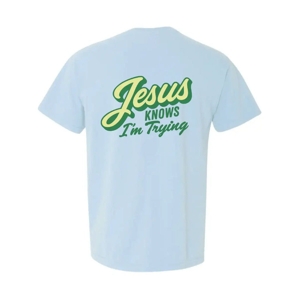 Jesus Knows I'm Trying T-Shirt - SNOODBANGER customs