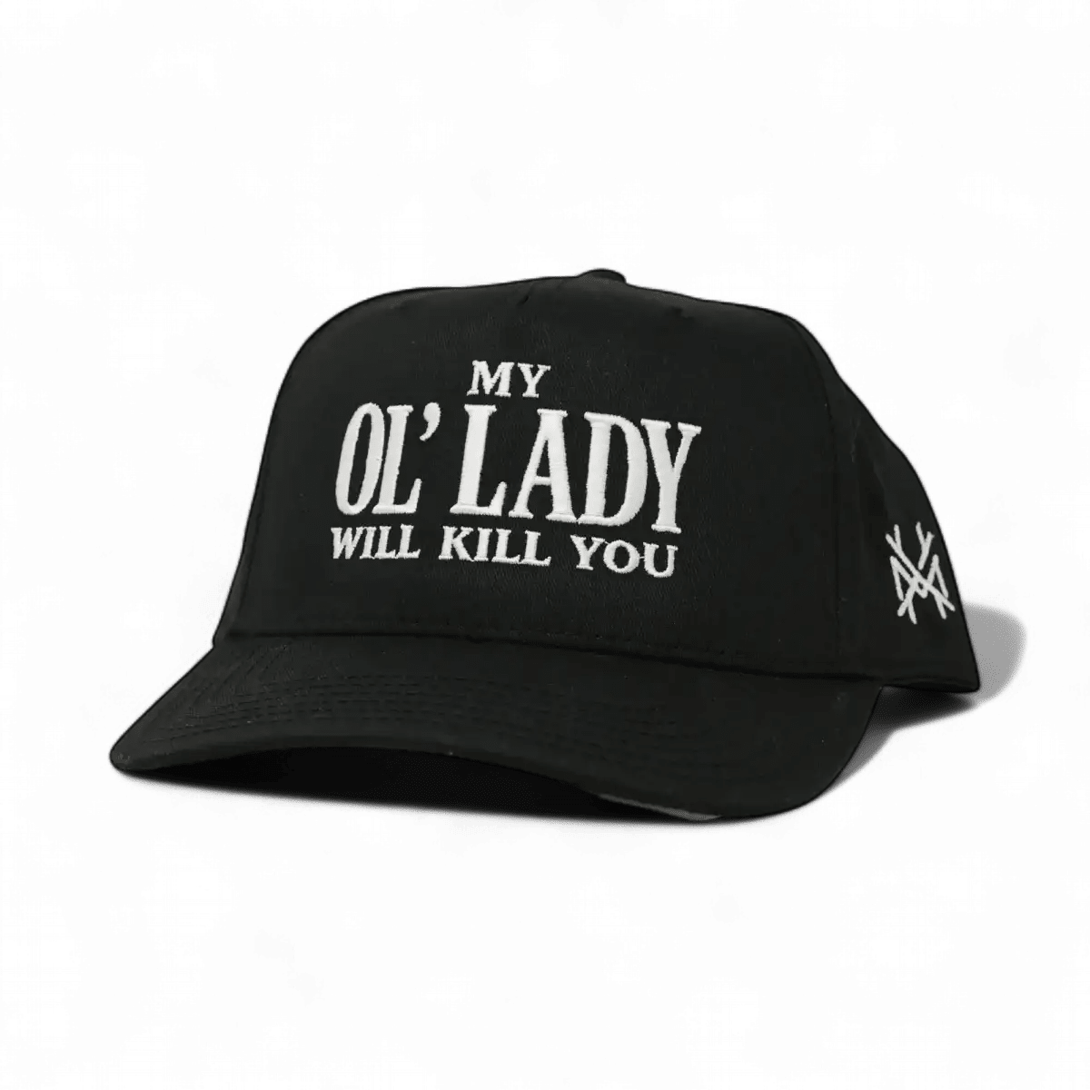 My Ol Lady Will Kill You Snapback Hat - SNOODBANGER customs