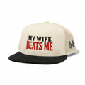 My Wife Beats Me Snapback Hat - SNOODBANGER customs