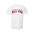 My Wife Will Kill You T-Shirt - SNOODBANGER customs
