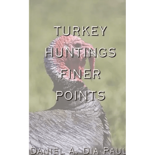 Turkey Huntings Finer Points - Paperback - SNOODBANGER customs