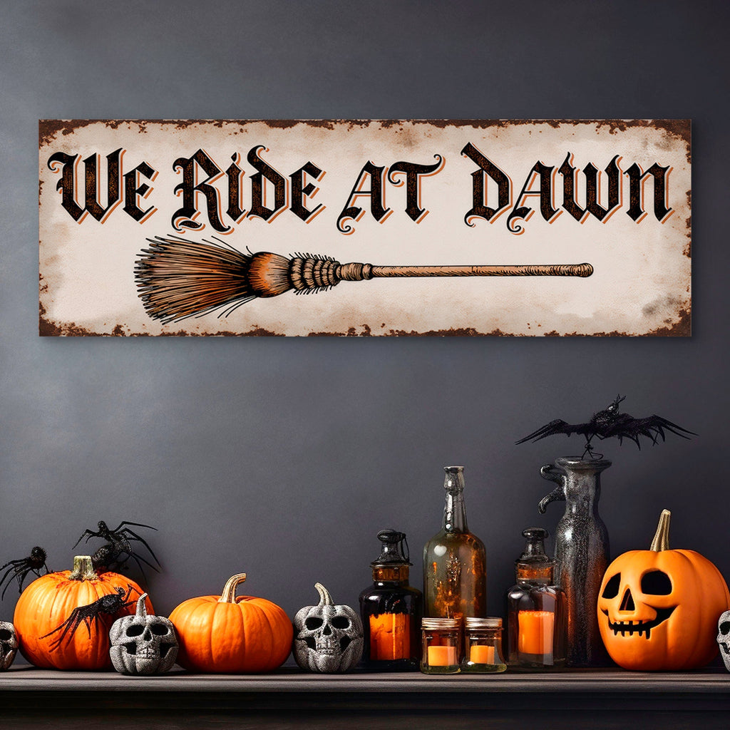 We Ride At Dawn Halloween Wall Sign - SNOODBANGER customs